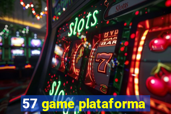 57 game plataforma