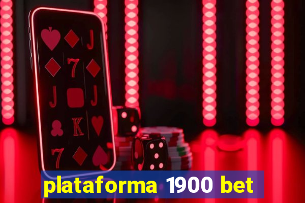 plataforma 1900 bet