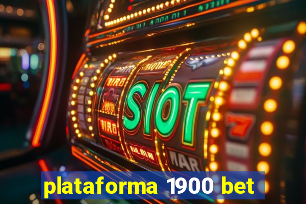 plataforma 1900 bet