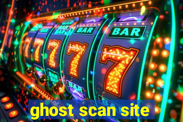 ghost scan site