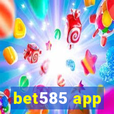 bet585 app