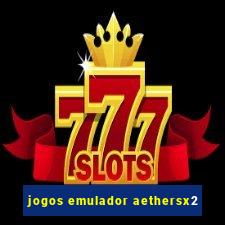 jogos emulador aethersx2