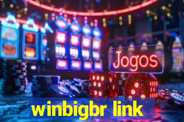 winbigbr link