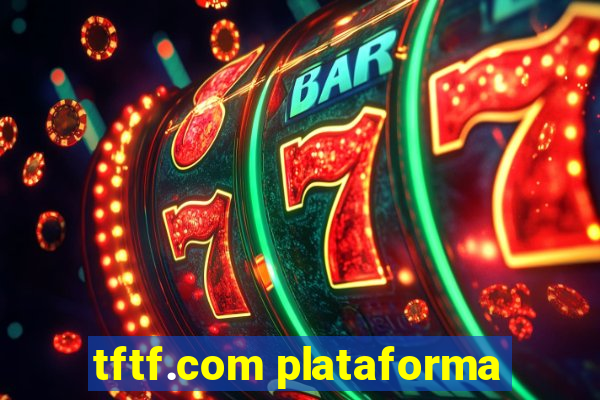 tftf.com plataforma