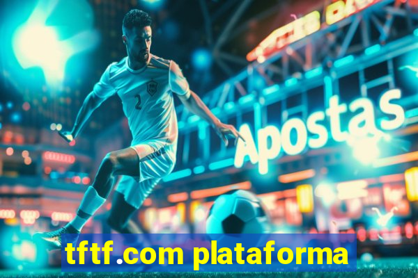 tftf.com plataforma