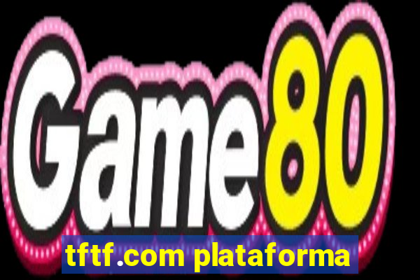 tftf.com plataforma