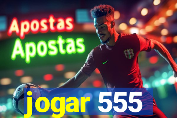 jogar 555