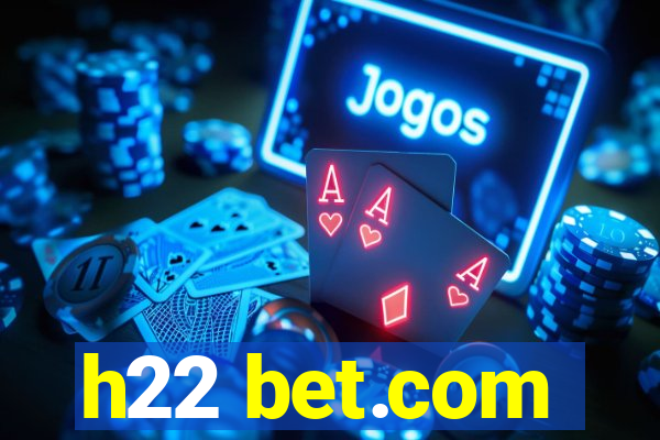 h22 bet.com