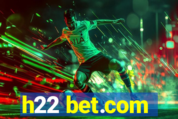 h22 bet.com