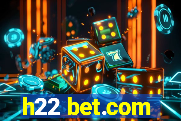 h22 bet.com