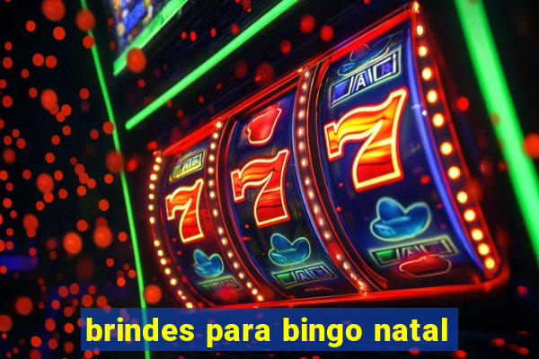 brindes para bingo natal