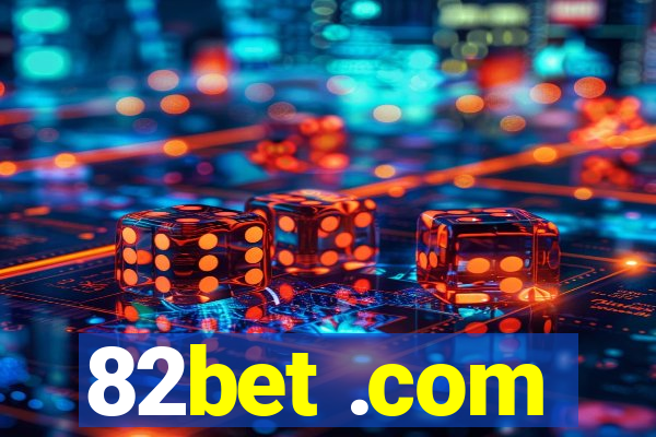 82bet .com