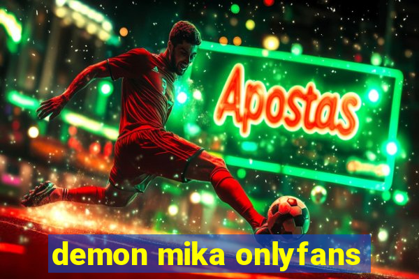 demon mika onlyfans