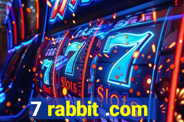 7 rabbit .com