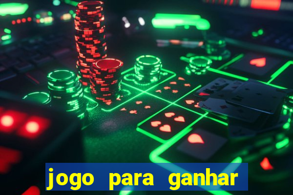 jogo para ganhar dinheiro de verdade no pix na hora