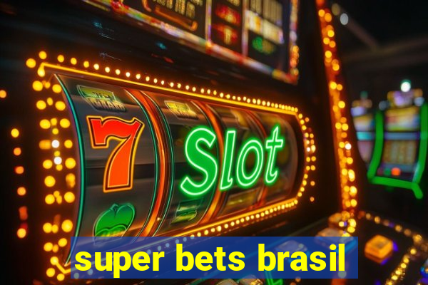 super bets brasil