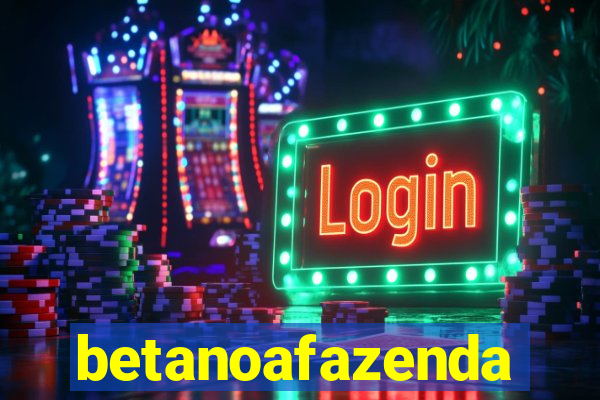 betanoafazenda