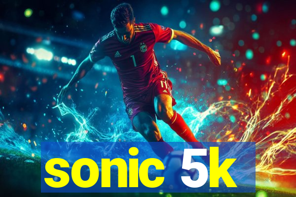 sonic 5k