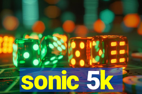 sonic 5k