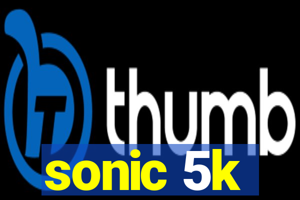 sonic 5k