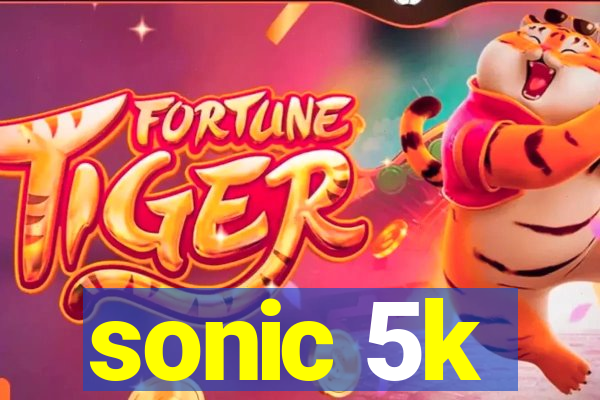 sonic 5k