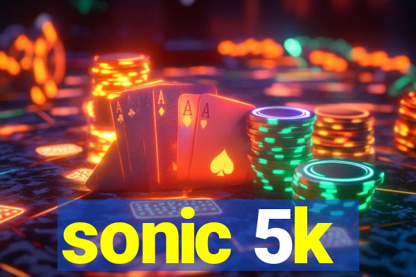 sonic 5k