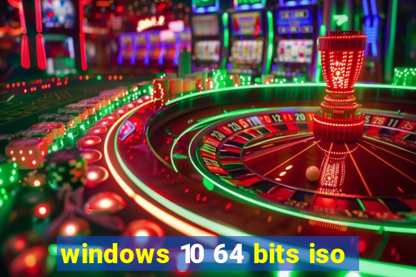 windows 10 64 bits iso