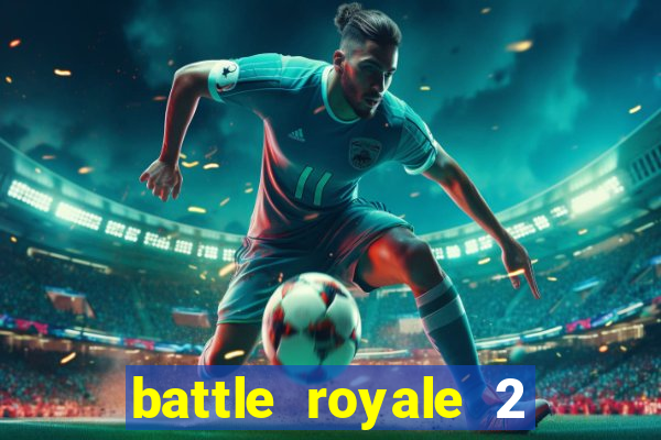 battle royale 2 filme completo dublado