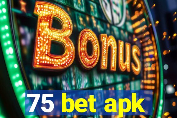 75 bet apk