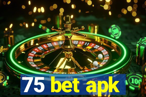 75 bet apk