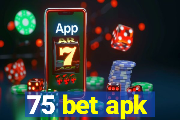 75 bet apk