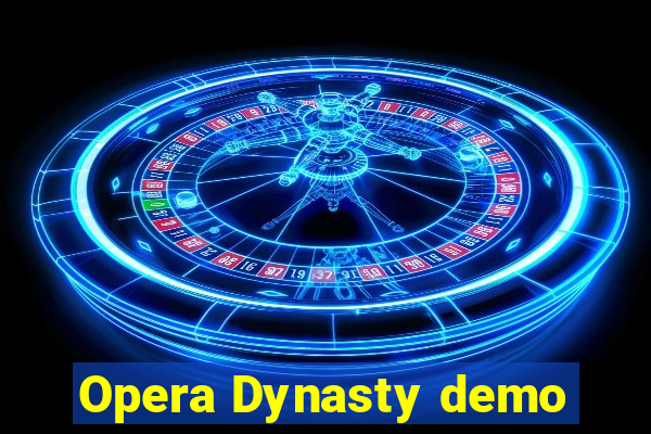 Opera Dynasty demo