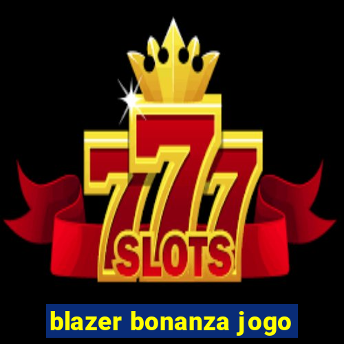 blazer bonanza jogo