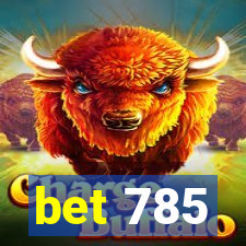 bet 785