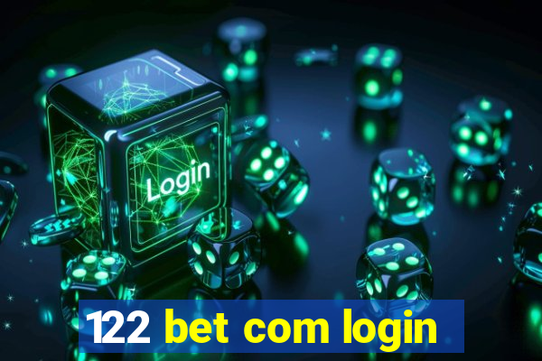 122 bet com login