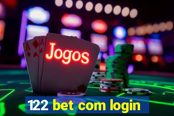 122 bet com login