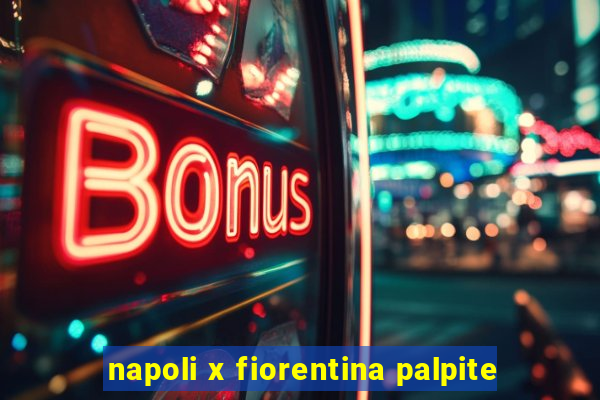 napoli x fiorentina palpite