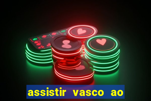 assistir vasco ao vivo futemax