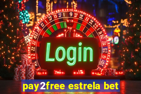 pay2free estrela bet