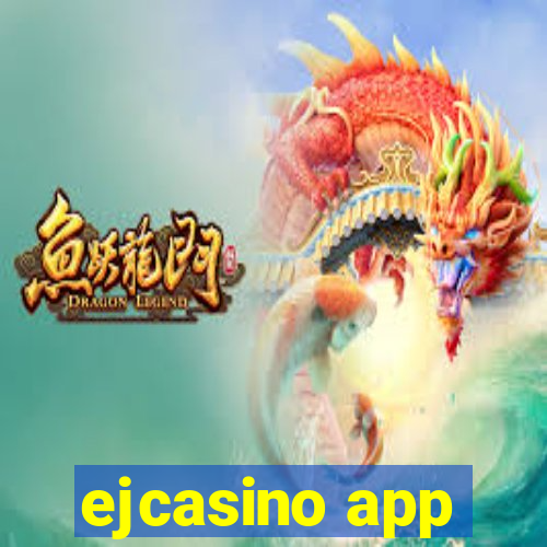 ejcasino app