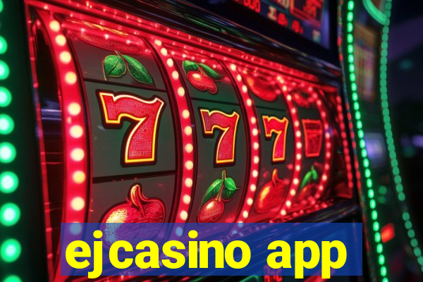 ejcasino app