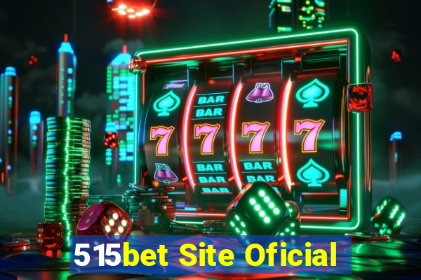 515bet Site Oficial