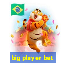 big player bet