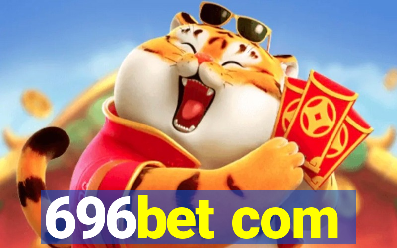 696bet com