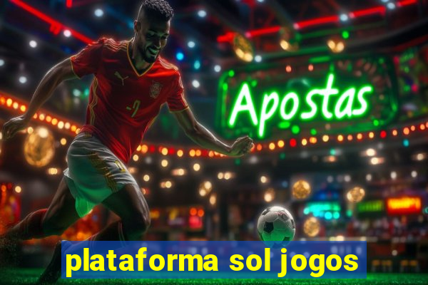 plataforma sol jogos