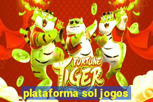 plataforma sol jogos