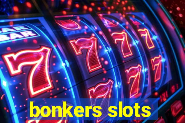 bonkers slots