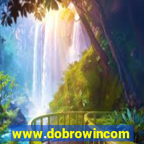 www.dobrowincom