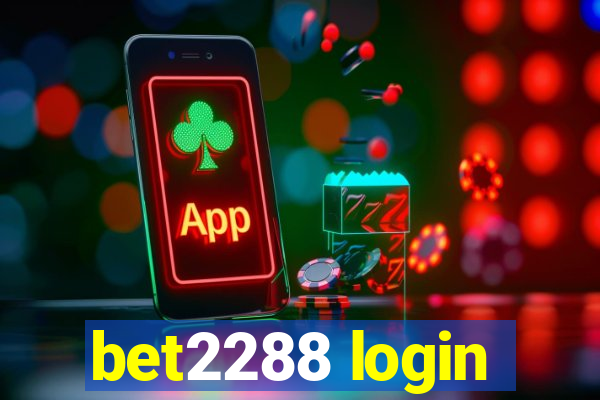 bet2288 login