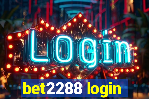 bet2288 login